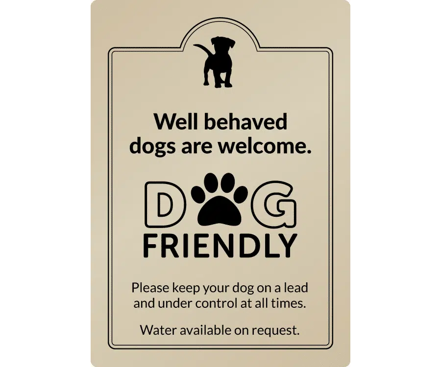 Well behaved dogs welcome - Exterior Sign