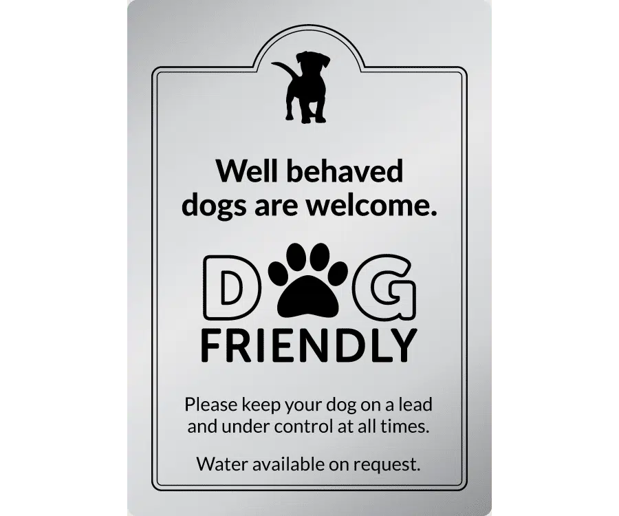 Well behaved dogs welcome - Exterior Sign